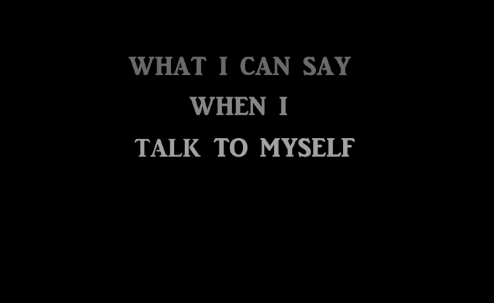 What I Can Say When I Talk To Myself (Best Self)