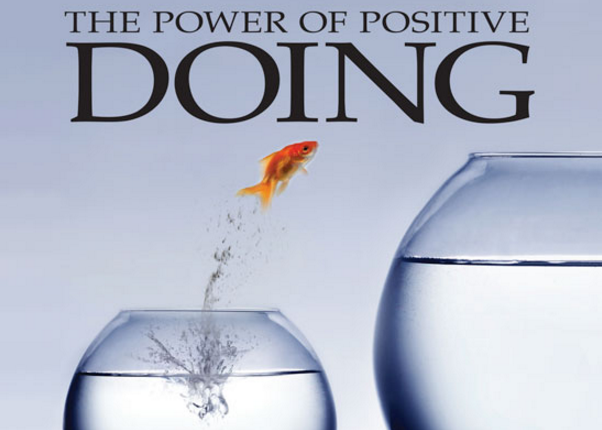 The Power Of Positive Doing